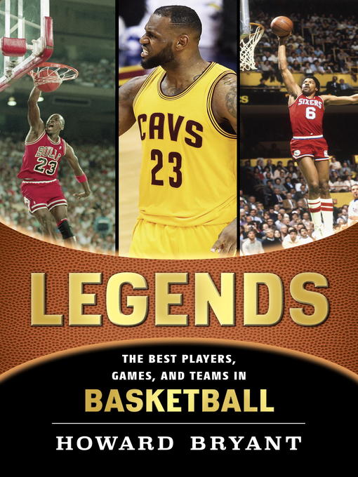 Title details for Legends by Howard Bryant - Wait list